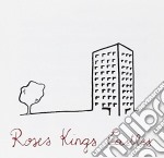 Roses Kings Castles - Roses Kings Castles