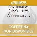 Rhythmaires (The) - 10th Anniversary Album cd