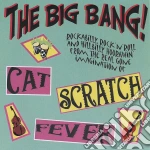Cat Scratch Fever - The Big Bang cd