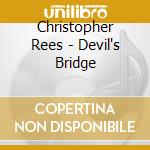 Christopher Rees - Devil's Bridge cd