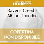 Ravens Creed - Albion Thunder cd musicale di Ravens Creed