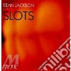 Sean Jackson - Slots cd