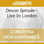 Devon Sproule - Live In London cd
