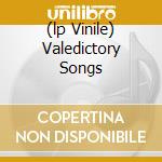 (lp Vinile) Valedictory Songs cd