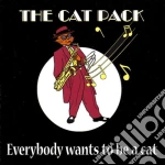 Cat Pack (The) - Everybody Wants To Be A Cat cd