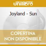 Joyland - Sun