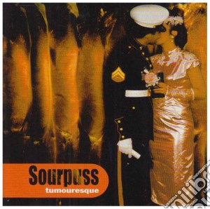 Sourpuss - Tumouresque cd musicale