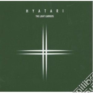 Hyatari - The Light Carriers cd musicale di Hyatari