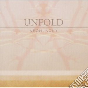 Unfold - Aeon - Aony cd musicale di Unfold