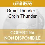 Groin Thunder - Groin Thunder cd