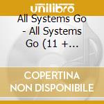 All Systems Go - All Systems Go (11 + 4 Trax) cd