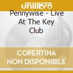 Pennywise - Live At The Key Club cd
