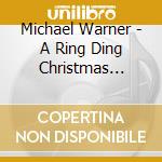 Michael Warner - A Ring Ding Christmas Swing cd