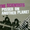 Scientists - Pissed On Another Planet cd