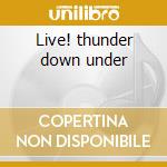 Live! thunder down under cd