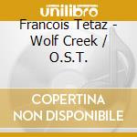 Francois Tetaz - Wolf Creek / O.S.T. cd