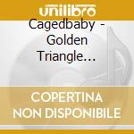 Cagedbaby - Golden Triangle Australian Tour Ep cd