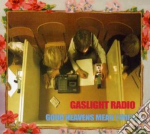 Gaslight Radio - Good Heavens Mean Times cd musicale di Gaslight Radio