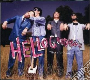 Hellogoodbye - Here (In Your Arms) (Cd Single) cd musicale di Hellogoodbye