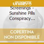 Screenings - Sunshine Pills Conspiracy Theo cd