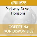 Parkway Drive - Horizons cd