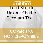 Lead Sketch Union - Charter Decorum The Arriviste cd