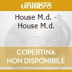 House M.d. - House M.d. cd
