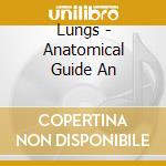 Lungs - Anatomical Guide An cd