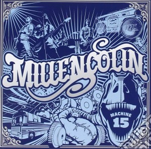 Millencolin - Machine 15 (+Dvd /Pal 0) cd musicale di Millencolin