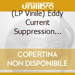 (LP Vinile) Eddy Current Suppression Ring - Primary Colours lp vinile di Eddy Current Suppression Ring