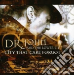 Dr. John - City That Care Forgot cd