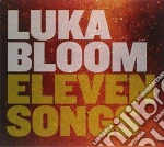 Luka Bloom - Eleven Songs (Digipack) cd