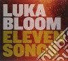 Luka Bloom - Eleven Songs (Digipack) cd