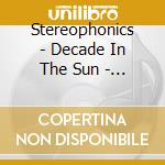 Stereophonics - Decade In The Sun - Best Of cd
