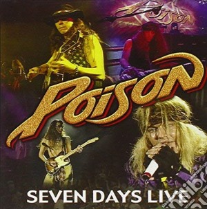 Poison - Seven Days Live cd musicale di Poison