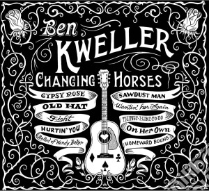 Ben Kweller - Changing Horses cd musicale di Ben Kweller
