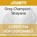 Greg Champion - Strayana cd