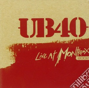 Ub40 - Live At Montreux 2002 cd musicale di Ub40
