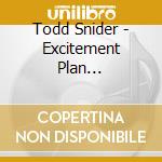 Todd Snider - Excitement Plan (Digipack) cd musicale di Todd Snider