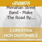 Menahan Street Band - Make The Road By Walking (Bonus Cd) cd musicale di Menahan Street Band