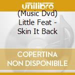 (Music Dvd) Little Feat - Skin It Back cd