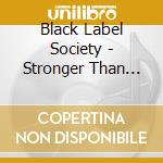 Black Label Society - Stronger Than Death cd