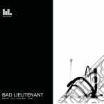 Bad Lieutenant - Never Cry Another Tear cd