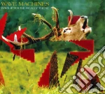 Wave Machines - Wave If You'Re Really There cd