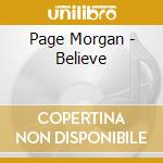 Page Morgan - Believe cd musicale di Page Morgan