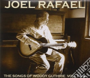 Joel Rafael - The Songs Of Woody Guthrie Vol.1&2 (2 Cd) cd musicale di Joel Rafael