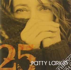 Patty Larkin - 25 (2 Cd) cd musicale di Patty Larkin