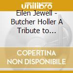 Eilen Jewell - Butcher Holler A Tribute to Loretta Lynn cd