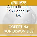 Adam Brand - It'S Gonna Be Ok cd