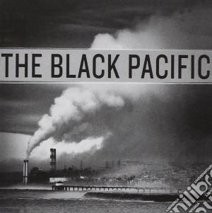 Black Pacific (The) - The Black Pacific cd musicale di Black Pacific